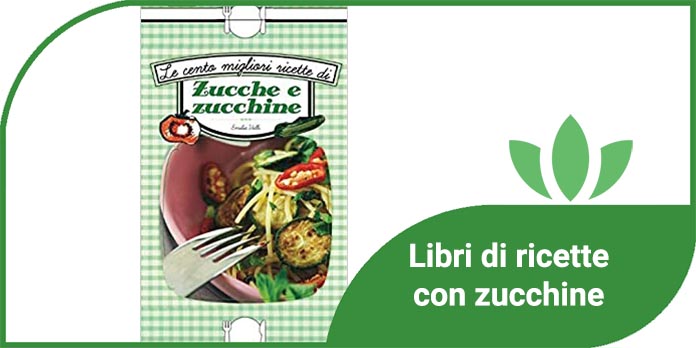 Libri di ricette con zucchine