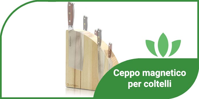 ceppo magnetico coltelli