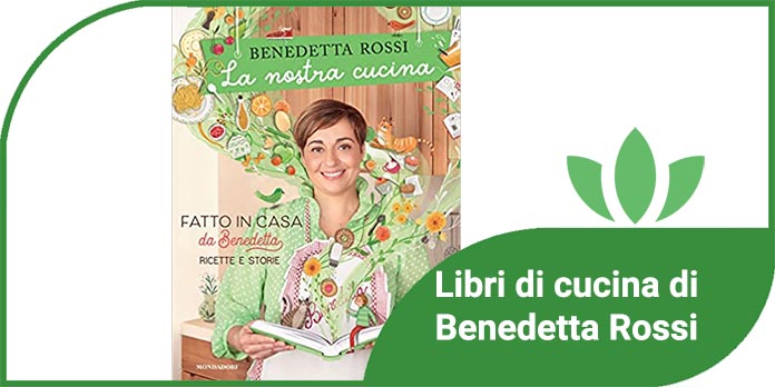 libri cucina benedetta rossi