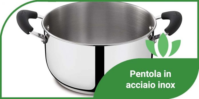 pentola acciaio inox